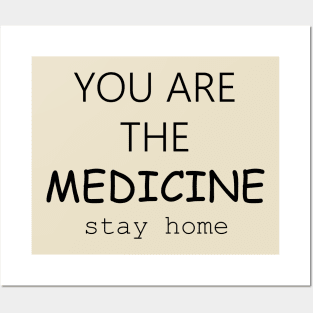 you are the medicine Posters and Art